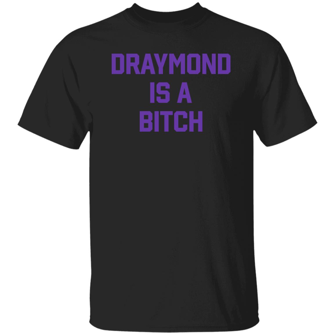 Barstool Sports Draymond Is A Bitch Shirt